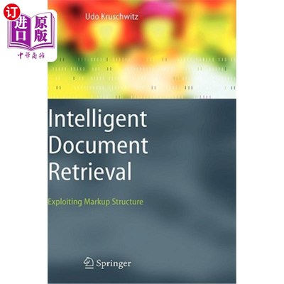 海外直订Intelligent Document Retrieval: Exploiting Markup Structure 智能文档检索:利用标记结构