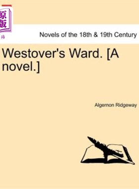 海外直订Westover's Ward. [A Novel.] Vol. II. 韦斯托弗的病房。【小说】第二卷。
