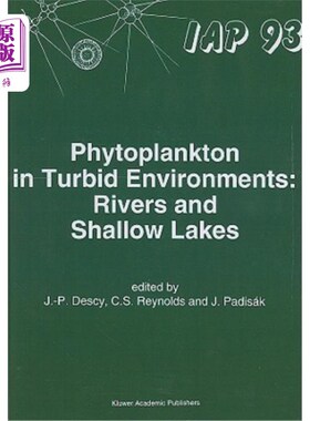海外直订Phytoplankton in Turbid Environments: Rivers and Shallow Lakes 浑浊环境中的浮游植物：河流和浅水湖泊