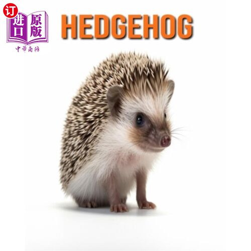 海外直订Hedgehog: Fun Facts Book for Kids with Amazing Photos 刺猬:有趣的事实书与惊人的照片的孩子