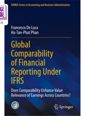 海外直订Global Comparability of Financial Reporting Under Ifrs: Does Comparability Enhan 国际财务报告准则下财务报告