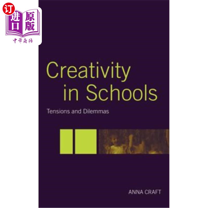 海外直订Creativity in Schools: Tensions and Dilemmas 学校创造力：紧张与困境