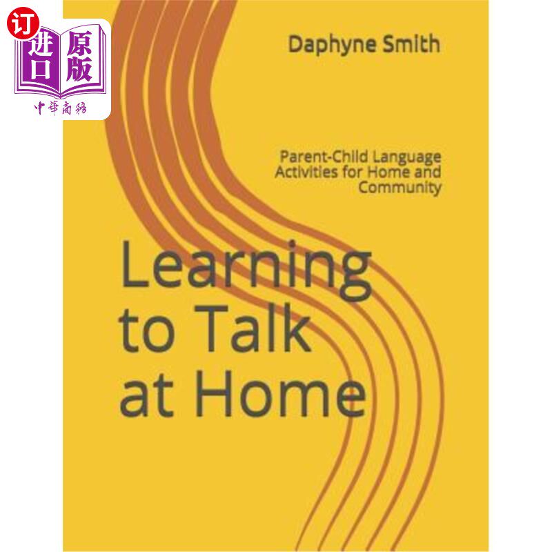 海外直订Learning to Talk at Home: Parent-Child Language Activities for Home and Communit 在家学习说话：家庭和社区的