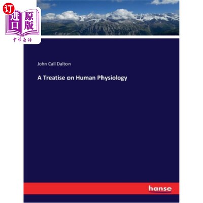海外直订A Treatise on Human Physiology 人类生理学专著