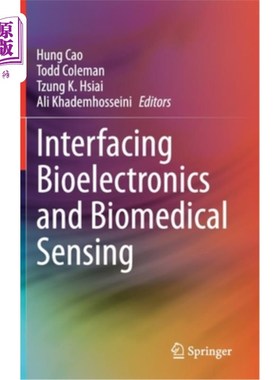 海外直订Interfacing Bioelectronics and Biomedical Sensing 生物电子学和生物医学传感的接口