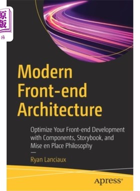 海外直订Modern Front-End Architecture: Optimize Your Front-End Development with Componen 现代前端架构:用组件、故事
