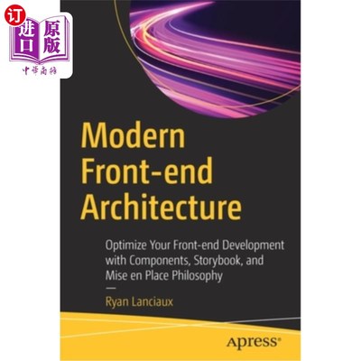 海外直订Modern Front-End Architecture: Optimize Your Front-End Development with Componen 现代前端架构:用组件、故事