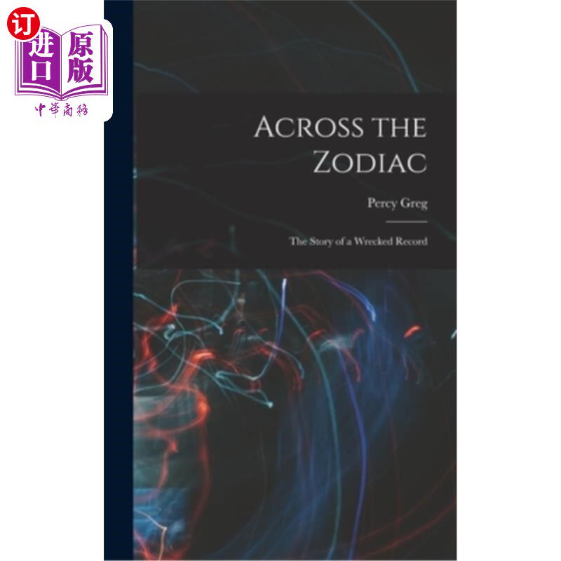 海外直订Across the Zodiac: The Story of a Wrecked Record 穿越十二宫:一张破唱片的故事
