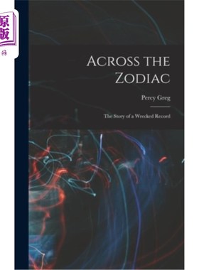 海外直订Across the Zodiac: The Story of a Wrecked Record 穿越十二宫:一张破唱片的故事