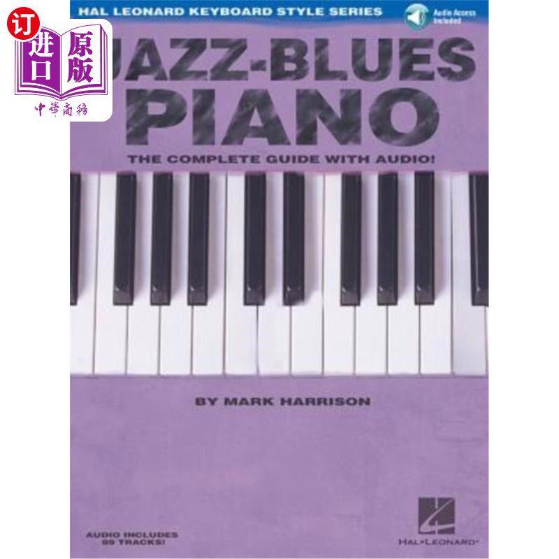 海外直订Jazz-Blues Piano: The Complete Guide with Audio! Hal Leonard Keyboard Style Seri 爵士蓝调钢琴:完整的音频指