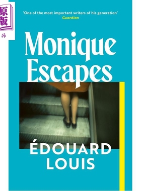 预售 莫妮克逃脱 法国作家爱德华 路易 英文原版 Monique Escapes Édouard Louis【中商原版】