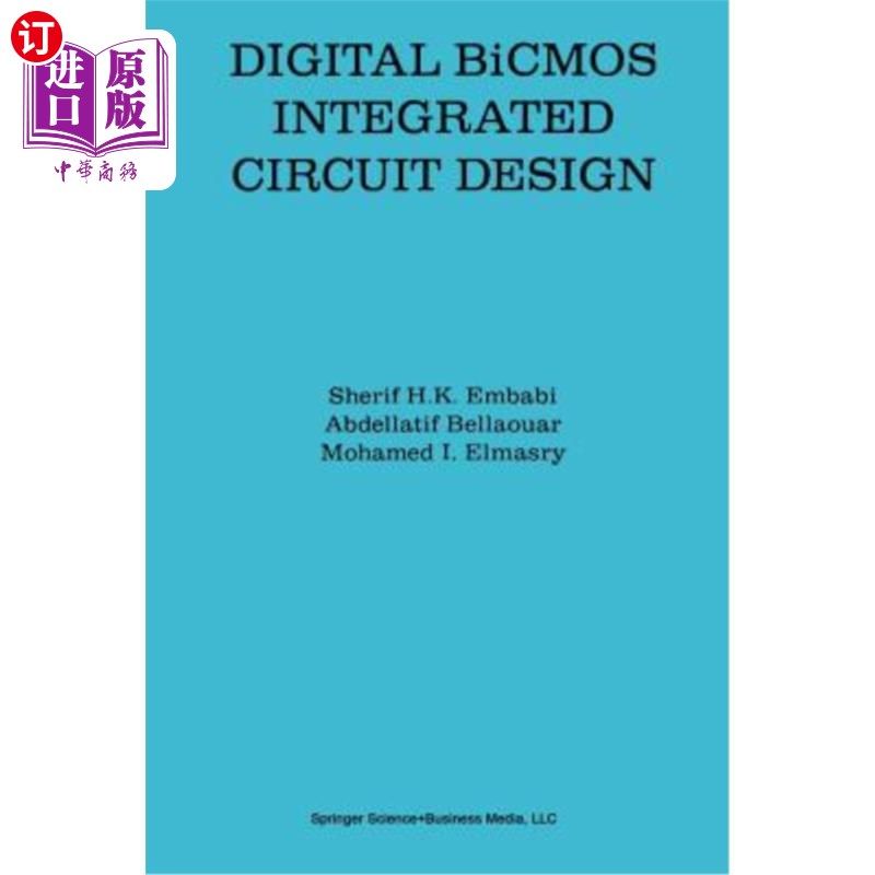 海外直订Digital BICMOS Integrated Circuit Design 数字Bicmos集成电路设计