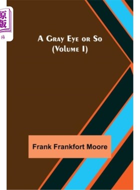 海外直订A Gray Eye or So (Volume I) 《一只灰色的眼睛》(第一卷)