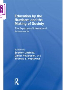 海外直订Education by the Numbers and the Making of Society: The Expertise of Internation 数字教育与社会的形成:国际