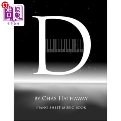 海外直订D: Piano Sheet Music Book: Piano solos by Chas Hathaway D:钢琴乐谱本：Chas Hathaway的钢琴独奏曲