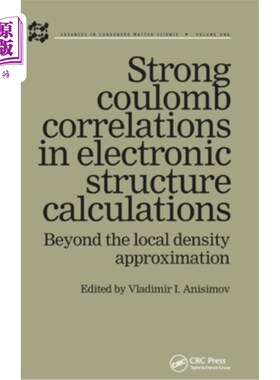 海外直订Strong Coulomb Correlations in Electronic Structure Calculations 电子结构计算中的强库仑关联