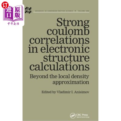 海外直订Strong Coulomb Correlations in Electronic Structure Calculations 电子结构计算中的强库仑关联