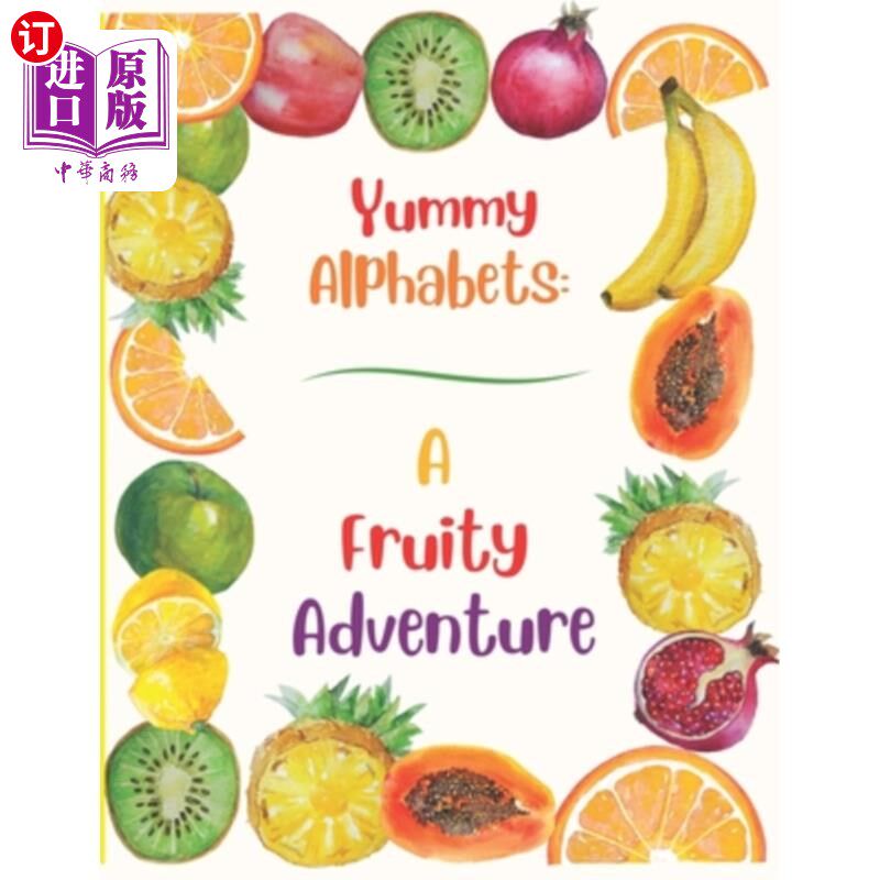 海外直订Yummy Alphabets: A Fruity Adventure 美味字母：水果冒险