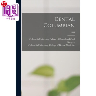 海外直订医药图书Dental Columbian; 1959 牙科哥伦比亚;1959