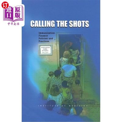 海外直订医药图书Calling the Shots: Immunization Finance Policies and Practices 发号施令:免疫财政政策和实践