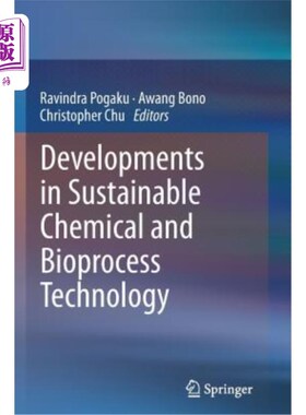 海外直订Developments in Sustainable Chemical and Bioprocess Technology 可持续化学和生物过程技术的发展