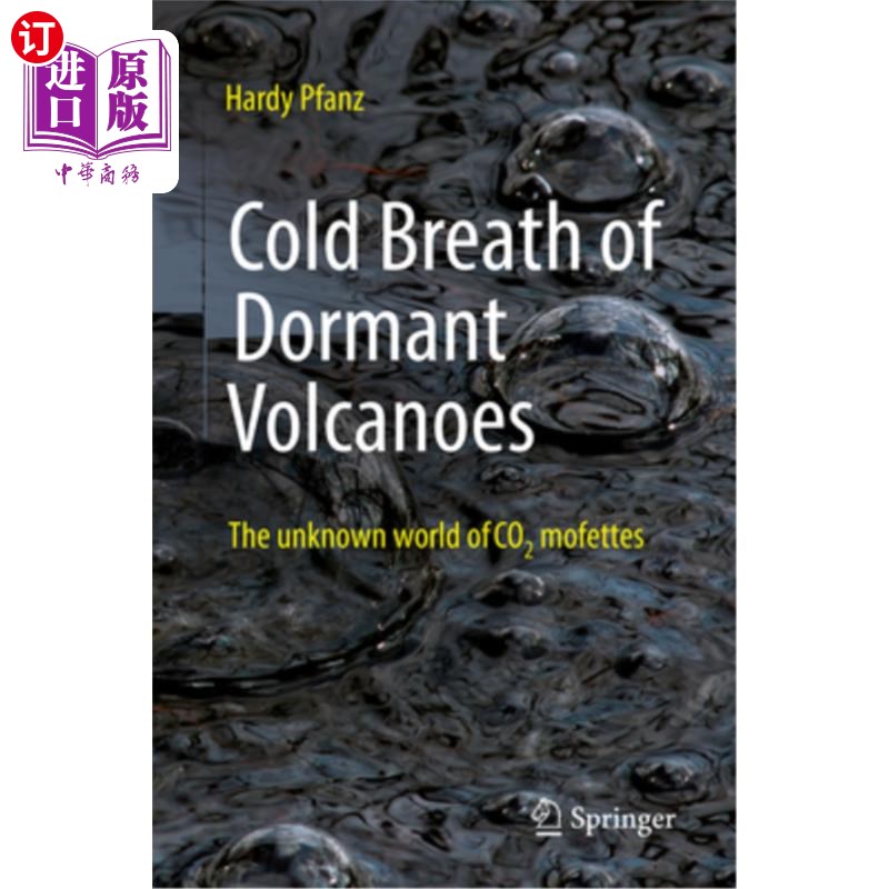 海外直订Cold Breath of Dormant Volcanoes: The Unknown World of Co2 Mofettes 休眠火山的寒气:二氧化碳微粒的未知世界
