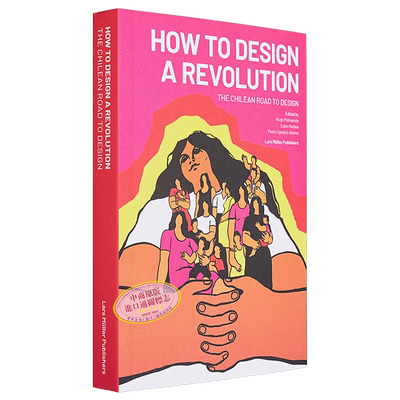 How to Design a Revolution: The Chilean Road to Design 进口艺术 如何设计一场革命：智利的设计之路【中商原版】