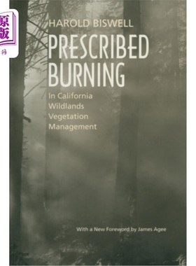 海外直订Prescribed Burning in California Wildlands Vegetation Management 加州荒地植被管理中的规定火烧