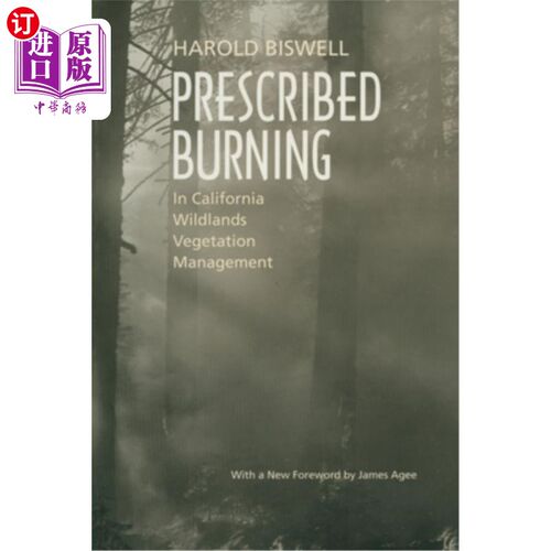 海外直订Prescribed Burning in California Wildlands Vegetation Management 加州荒地植被管理中的规定火烧