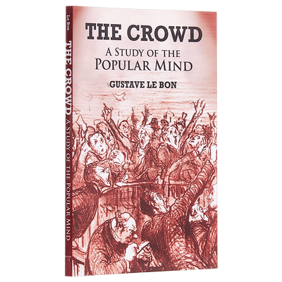 预售 【中商原版】乌合之众：大众心理研究 英文原版 The Crowd Gustave Le Bon Dover Publications 社会心理学领域的经典著作