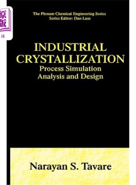 海外直订Industrial Crystallization: Process Simulation Analysis and Design 工业结晶：过程模拟分析与设计