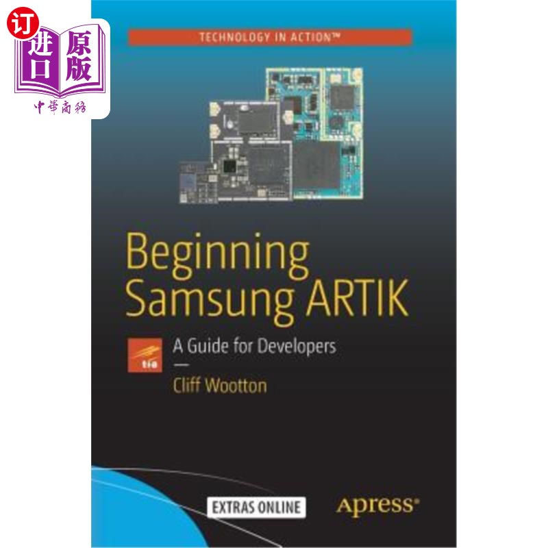 海外直订Beginning Samsung Artik: A Guide for Developers 开始三星Artik：开发者指南