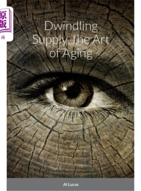 海外直订Dwindling Supply, the Art of Aging 供应减少，衰老的艺术