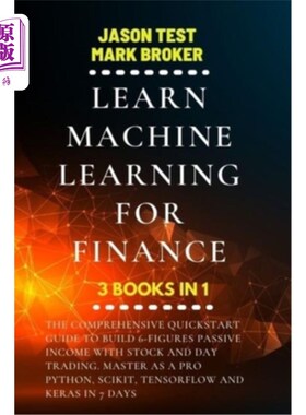 海外直订Learn Machine Learning for Finance: The comprehensive quickstart guide to build  学习机器学习金融:建立6位数