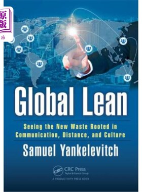 海外直订Global Lean: Seeing the New Waste Rooted in Communication, Distance, and Culture 全球精益:看到植根于沟通、