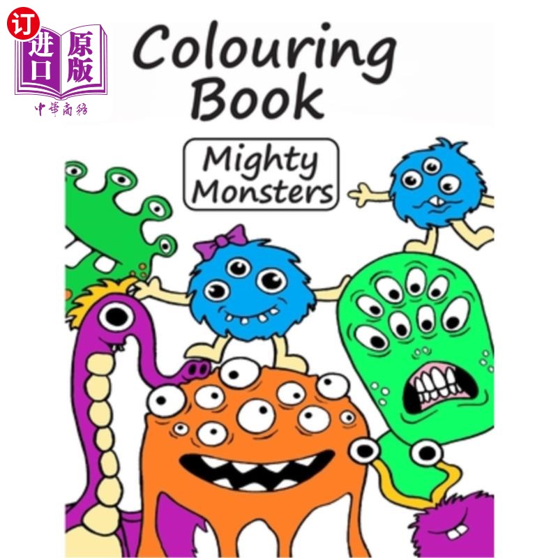 海外直订Colouring Book Mighty Monsters: Colouring and Activity Book: For Kids Aged 4+ 涂色书强大的怪物:涂色和活动书