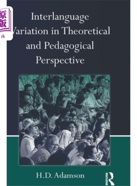 海外直订Interlanguage Variation in Theoretical and Pedag... 理论与教学视角下的中介语变异