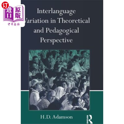 海外直订Interlanguage Variation in Theoretical and Pedag... 理论与教学视角下的中介语变异