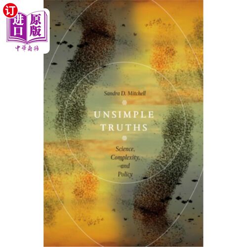 海外直订Unsimple Truths: Science, Complexity, and Policy 不简单的事实：科学、复杂性和政策