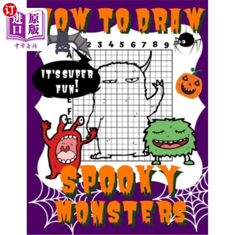 海外直订How To Draw Spooky Monsters: Activity Book And A Step-by-Step Drawing Lesson for 如何画鬼怪：活动手册和一步