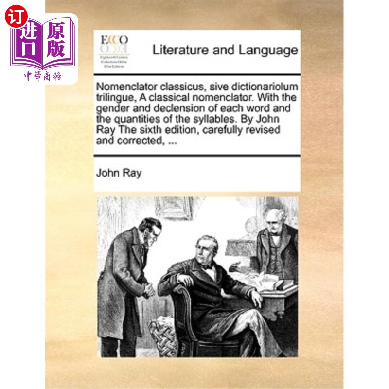 海外直订Nomenclator Classicus, Sive Dictionariolum Trilingue, a Classical Nomenclator. w 经典命名词，三语大辞典，经
