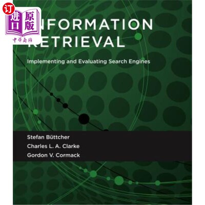 海外直订Information Retrieval: Implementing and Evaluating Search Engines 信息检索：实现和评估搜索引擎