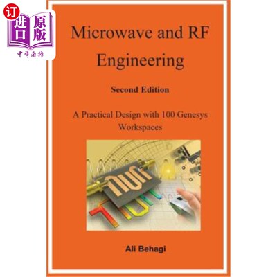 海外直订Microwave and RF Engineering -Second Edition: A Practical Design with 100 Genesy 微波和射频工程.第二版：100