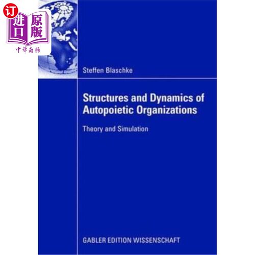 海外直订Structures and Dynamics of Autopoietic Organizations: Theory and Simulation 自生组织的结构与动力学：理论与模拟