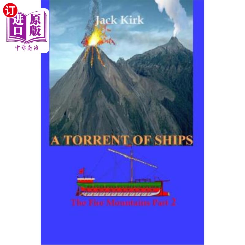 海外直订A Torrent of Ships: The Fire Mountains Part 2 船的洪流：火山第2部分