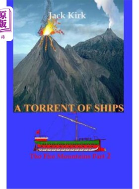 海外直订A Torrent of Ships: The Fire Mountains Part 2 船的洪流：火山第2部分