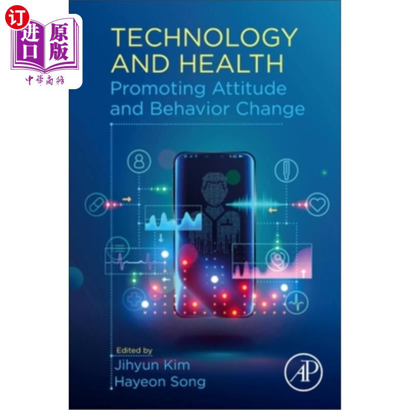 海外直订Technology and Health: Promoting Attitude and Behavior Change 技术与健康:促进态度和行为的改变