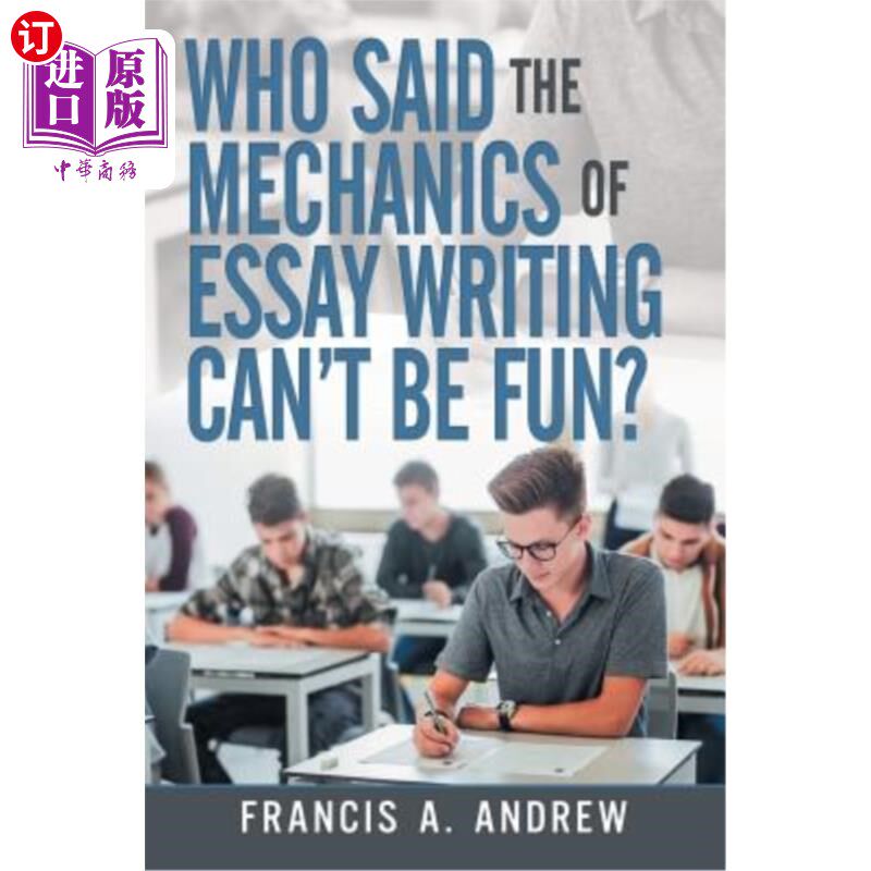 海外直订Who Said the Mechanics of Essay Writing Can't Be Fun? 谁说写文章的技巧不好玩?