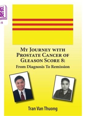 海外直订医药图书My Journey with Prostate Cancer of Gleason Score 8: From Diagnosis to Remission 我的旅程与前列腺癌