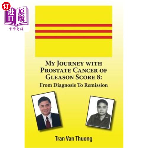 海外直订医药图书My Journey with Prostate Cancer of Gleason Score 8: From Diagnosis to Remission 我的旅程与前列腺癌